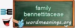 WordMeaning blackboard for family bennettitaceae